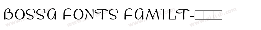 BOSSA FONTS FAMILT字体转换
